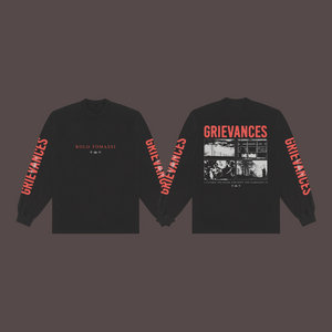 Grievances Longsleeve