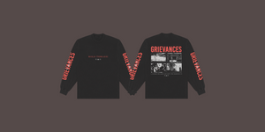 Grievances Longsleeve